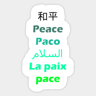 和平, Peace ,Paco, السلام ,La paix, pace Sticker